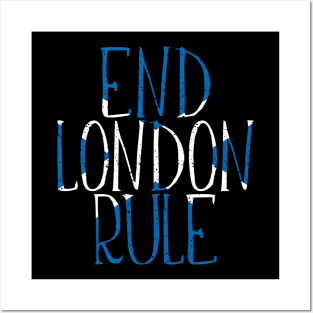 END LONDON RULE, Scottish Independence Saltire Flag Text Slogan Posters and Art